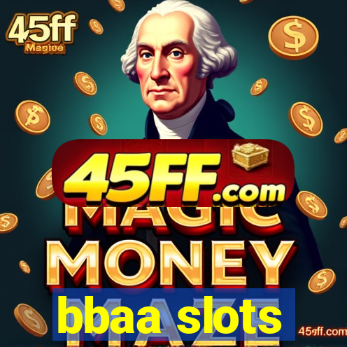 bbaa slots
